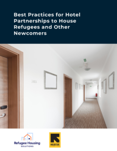 Best Practices for Hotel Partnerships to House Refugees and Other Newcomers